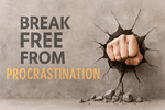 Mini-Course: Break Free from Procrastination in 2 Hours